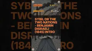 Sybil or The Two Nations - Benjamin Disraeli (1845) Intro