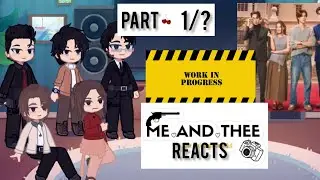 Me and Thee reacts 🍑 Part 1/? ||SPEED 2X || WIP 