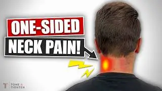 How To Fix One-Sided Neck Pain! [Works FAST!]