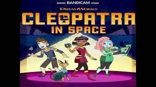 Cleopatra İn Space Theme Song/İntro