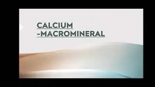 CALCIUM-Macromineral(kpsc cdpo exam 2022 homescience topic)