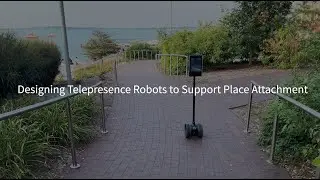 HRI 2025 Paper Highlight: Designing Telepresence Robots to Support Place Attachment
