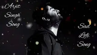 Best of Arijit Singh new latest song hindi bollywood song the best of Arijit Singh songs 2026