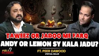The Dark Secret of Black Magic With Eggs, Lemons & Taweez | Black Magic Exposed | Ft. Peer Dawood