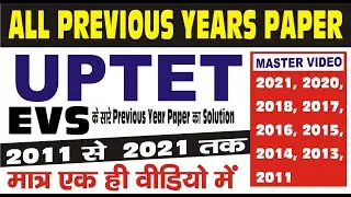 UPTET EVS 2011 to 2021 All Previous Year Paper Solution  UPTET 2022 Preparation Environment Studies