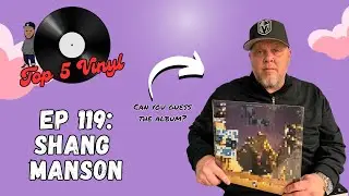 Shang Manson's TOP 5 VINYL albums - #119 🎶 Vinyl Community 🎶 Record Collecting 🎶 Crate Digging