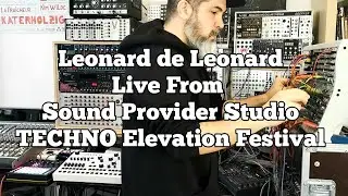 Leonard de Leonard Dawless Techno Live in Sound Provider Studio For Techno Elevation OnLine Festival