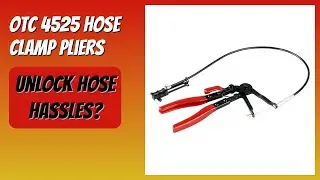 REVIEW (2026): OTC 4525 Hose Clamp Pliers. Features