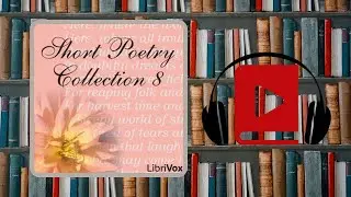 Short Poetry Collection 008 - Librivox Audiobook Library 07- The Garden of Proserpine