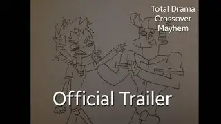 Total Drama Crossover Mayhem Official Trailer 