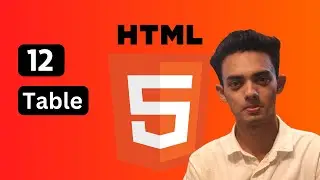 Table in Html | 12 | Html 5 #2023