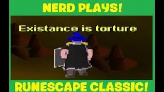 Nerd Plays! Runescape Classic! E01 (Y54EKIJH8) (RUNESCAPE MONEY MAKING GUIDE) (QUEST GUIDE)