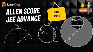 👉 “ALLEN SCORE | Tough Physics Problems for JEE Advanced  (Must Solve!)”