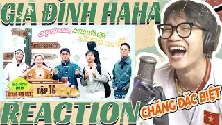 Tập 16 Gia Đình Haha [Chặng Đặc Biệt] | Trở về Bản Liền & Sum vầy cùng chị Thông | DMax Reaction