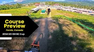 Fernie BC Cup Course Preview (2024)