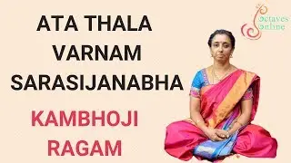 Ata Thala Varnam : Sarasijanabha -  Kambhoji  Ragam (Sing Along)