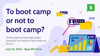 Live Discussion: Is data analyst boot camp for you?
