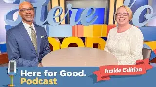 Providing Care for our Care Providers | Here for Good. Podcast 