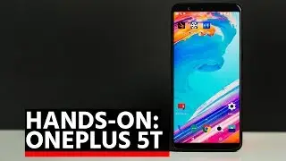 Prise en main du OnePlus 5T : proche de la perfection ?