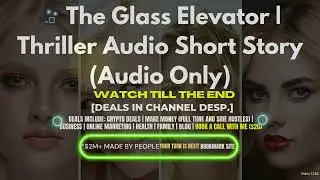 🎥 The Glass Elevator | Thriller Audio Short Story (Audio Only)