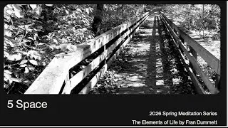 5 Space Element, 2026 Spring Meditation Series