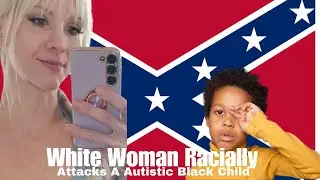 White Woman Racially Attacks Autistic Black Boy And Whites Raise Half A Million For Her