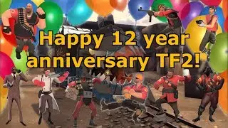 TF2: 12 Year Anniversary