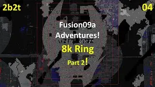 2b2t - Minecraft - (04) Fusion09a Приключения - Кольцо 8k, Часть II!