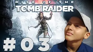 RISE OF THE TOMB RAIDER -03 SEGUINDO O CAMINGO MONGOL /PT-BR