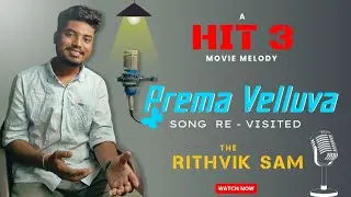 Prema Velluva | Revisited Version | RiThviK SaM |#hit3 #nani #premavelluva #mickeyjmeyer
