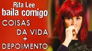 Rita Lee canta: Coisas da Vida (DVD Baila Comigo)