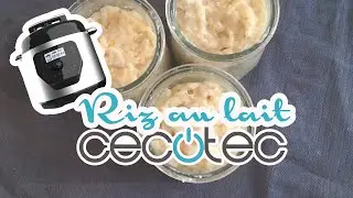 Recettes GM Delux Cecotec  &mdash; RIZ AU LAIT