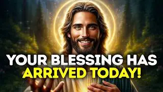 God Says- YOUR BLESSINGS ARE HERE...| God | Gods Message Now Today | God's Message Now For You Today