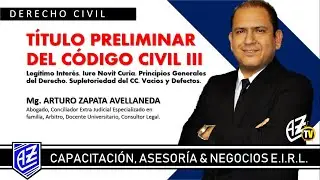TÍTULO PRELIMINAR DEL CÓDIGO CIVIL PT 3/3 (Mg. Arturo Zapata Avellaneda)