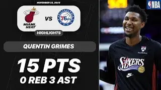 Quentin Grimes vs Miami Heat | 15 PTS 0 REB 3 AST | NBA 11-23-2025 Highlights