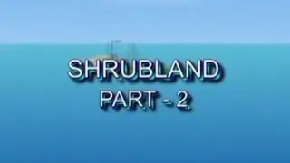 Shrub Lands Episode 02