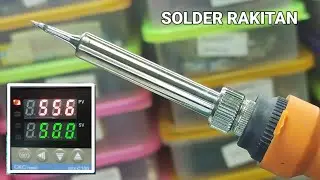 INGIN PANAS SOLDER BISA DIATUR? BEGINI CARA RAKITNYA .CARA MEMBUAT SOLDER STATION SENDIRI ( PART 1 )