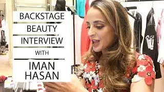 Backstage Beauty Interview with Iman Hasan | Miami Fashion It Girl