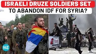 After Fighting IDF, Israel Druze To Abandon Own Country For Syria? Big Declaration Amid Sweida Chaos