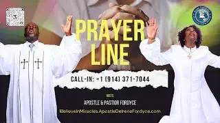 Live Prayer Line EP. 114 with Pastor Joseph Fordyce | Prayer Service
