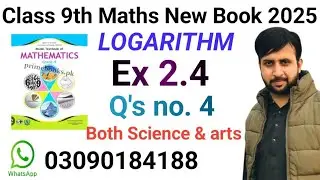 9Th Class Ex 2.4 Qs no.4 Logarithm Math New Book 2025 | PCTB | punjab Curriculum | Learn with Danish
