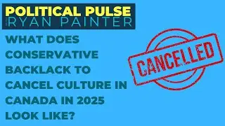 What does backlash to cancel culture in Canada look like in 2025?