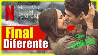 Meu Ano em Oxford | Final Coerente | Clich&ecirc; que amamos  (Netflix)