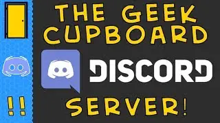 The Geek Cupboard Discord Server IS HERE!