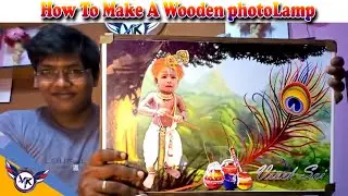 How To Make A Wooden Lamp , Photo Lamp , Photo Stand, Night Lamp in telugu  #vktelugutech
