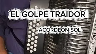 Tutorial El Golpe Traidor Acordeón Sol - #acordeon #principiantes #accordion #gratis #tutorial 