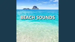 Intoxicating Meditation Beach Sounds