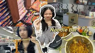 HANGOUT DAY ~ PART 1 // [ NOODLE BAR🍜✨] ⋆˚࿔