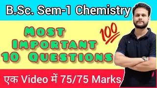 BSc Chemistry Sem 1 सिर्फ 10 Questions पढ़ लो 75 marks पक्के Daniyal Khan #mjpru #bsc #chemistry #pw