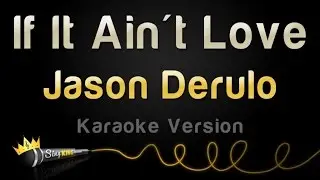 Jason Derulo - If It Ain't Love (Karaoke Version)